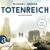 Totenreich - Inspektor Jens Druwe, Band 3 (Ungekürzt) - Michael Jensen