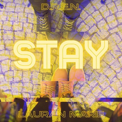 Stay (feat. D.R.E.N. & Lauran Marie) - Single