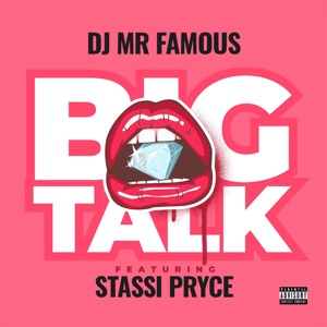 Big Talk (feat. Stassi Pryce)