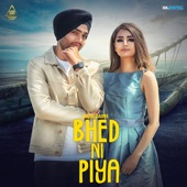 Jaggi Bains - Bhed Ni Piya