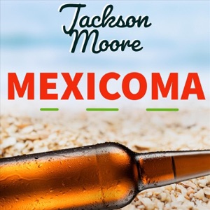 Jackson Moore - Mexicoma - Line Dance Music