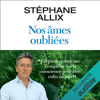 Nos âmes oubliées - Stéphane Allix