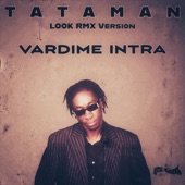 FT Watuza - Vardime Intra (feat. Tataman) (Look RMX Version)