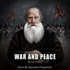 War and Peace (Unabridged) - Leo Tolstoy