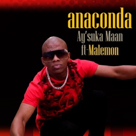 Ay'suka Maan (feat. Malemon) Anaconda Kwaitoking