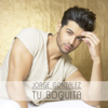 Tu Boquita - Jorge Gonzalez