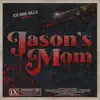 Stream & download Jason's Mom - Single