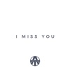 I Miss You - Single