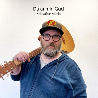 Du är min Gud (feat. Kristofer Mörlid) - Single