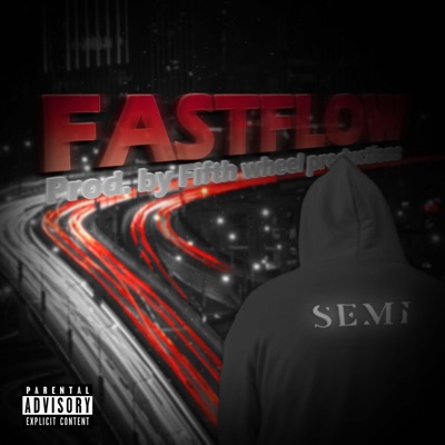 Fastflow (feat. Semi) - Single