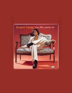 Jacques Lepage: песни, клипы, биография, даты выступлений и многое другое.