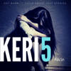 KERI 5: The Original Child Abuse True Story - Kat Ward
