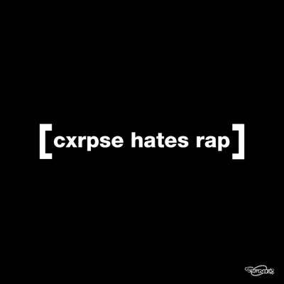 Cxrpse Hates Rap - EP