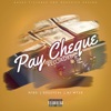 Pay Cheque Reloaded (feat. Geezycvl & Aj Wyze) - Single