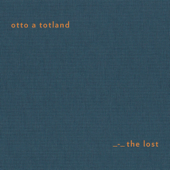 The Lost - Otto A. Totland