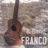 Sun, Salt, & Sand - EP - Franco