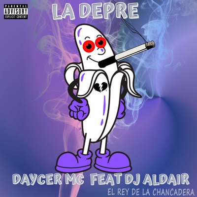 La Depre (feat. Dj Aldair el rey de la chancadera) - Single