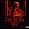 Let It On (feat. Lil Vivid & Get Up DJ!) - J Sweet lyrics
