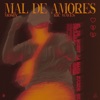 MAL DE AMORES - Single