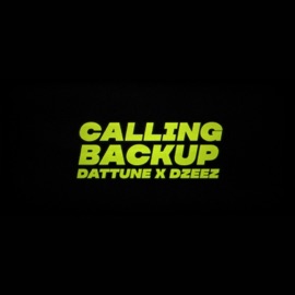 Calling Back Up (feat. DZEEZ دزيز) Dattune