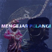 Mengejar Pelangi artwork