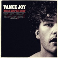 Dream Your Life Away (Special Edition) - Vance Joy