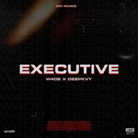 Executive W4DE & Deep Kvy