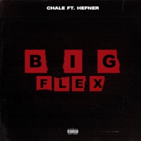 Big Flex (feat. Hefner) - Single - Chale