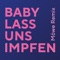 Baby lass uns impfen - Berni B. lyrics