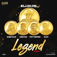 Legend (feat. Chinko Ekun, Beambo Taylor, Terry Tharapman & Blazer) [Remix] - Elijaze