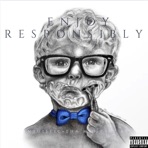 Enjoy Responsibly (feat. Tha Mid City Kid) - Single