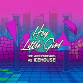 Hey Little Girl (The Antipodeans vs. ICEHOUSE) - EP artwork