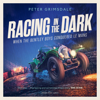 Racing in the Dark (Unabridged) - Peter Grimsdale