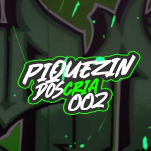 Piquezin Dos Crias 002 (feat. DJ ZL)