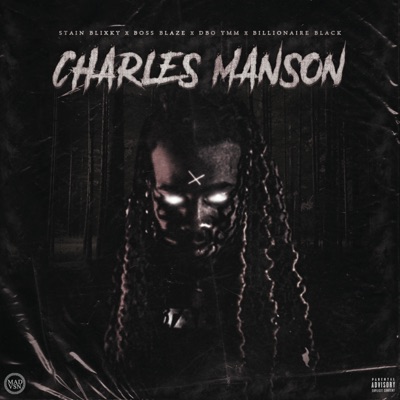 Charles Manson (feat. Stain Blixky, Dbo Ymm & Billionaire Black) - Single