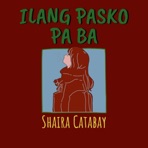 Ilang Pasko Pa Ba - Single