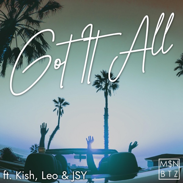 Got It All (feat. Kish, Leo & JSY) [Remix]