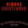 He Peleado la Batalla Señor