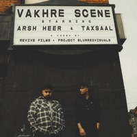 Vakhre Scene - Single - Arsh Heer & Taxsaal