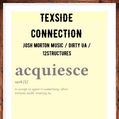 Aquiesce (feat. 12structures, Dirty U.A. & Josh Morton Music) - Single