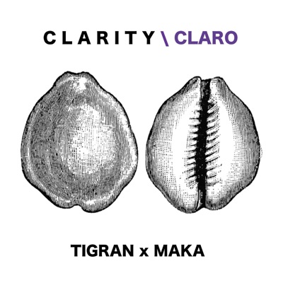 Clarity (Claro) (feat. Maka) - Single