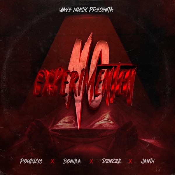 No experimenten (feat. Bonilla, Jandi & Denzell)