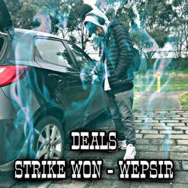 Deals (feat. Strike Won) WEPSIR