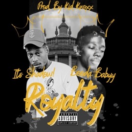 Royalty Its Shadow & Booda Babyy