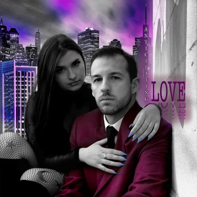 Anticipating Love - EP