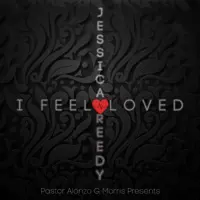 I Feel Loved (feat. Jessica Reedy) — Alonzo G. Morris
