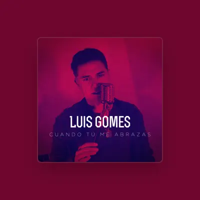 Listen to Luís Gomes, watch music videos, read bio, see tour dates & more!