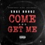 Come and Get Me (feat. Shae Boogz) - Single