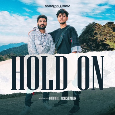 HOLD ON (feat. GuRu Bhai) - Single