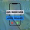 No Service - Jack Miller lyrics